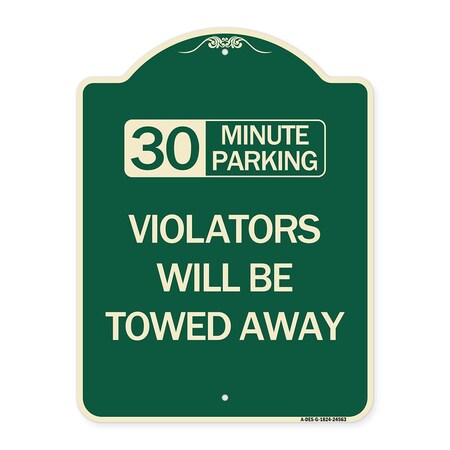 Signmission 30 Minute Parking Violators Will Towed Away Heavy-Gauge Aluminum Sign, 24" x 18", G-1824-24563 A-DES-G-1824-24563